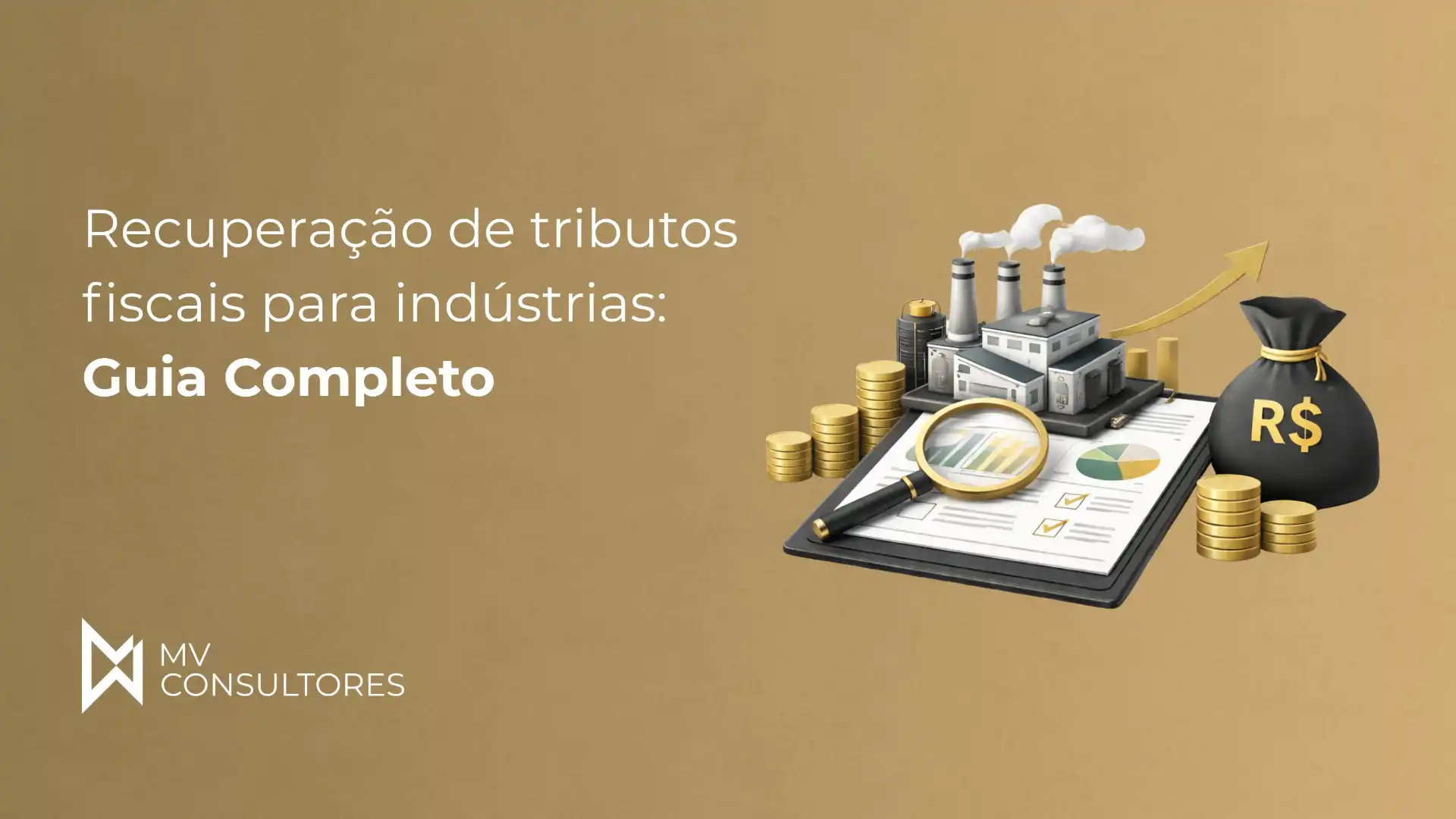 Imagem de um guia completo para recuperação de tributos fiscais para indústrias, incluindo análise financeira, moedas e gráficos.