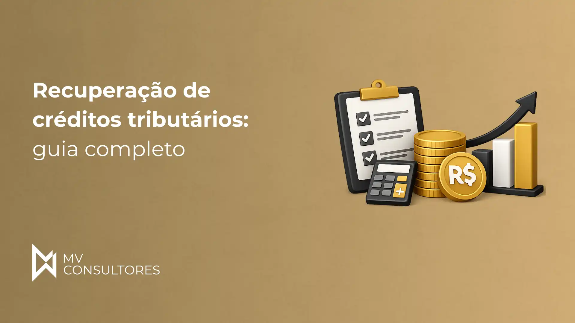 Imagem representando a recuperação de créditos tributários, com ícones de lista de verificação, calculadora, moedas de R$ e gráfico de crescimento.