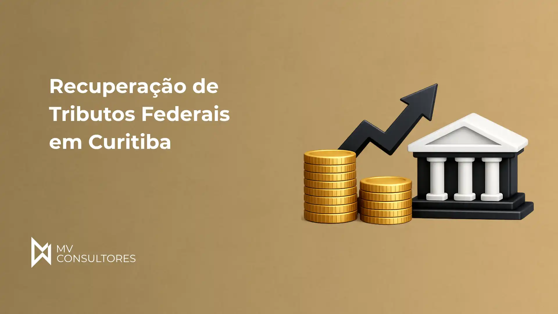 Imagem sobre a recuperação de tributos federais em Curitiba, com gráficos de crescimento financeiro, moedas e um prédio que representa instituições públicas.