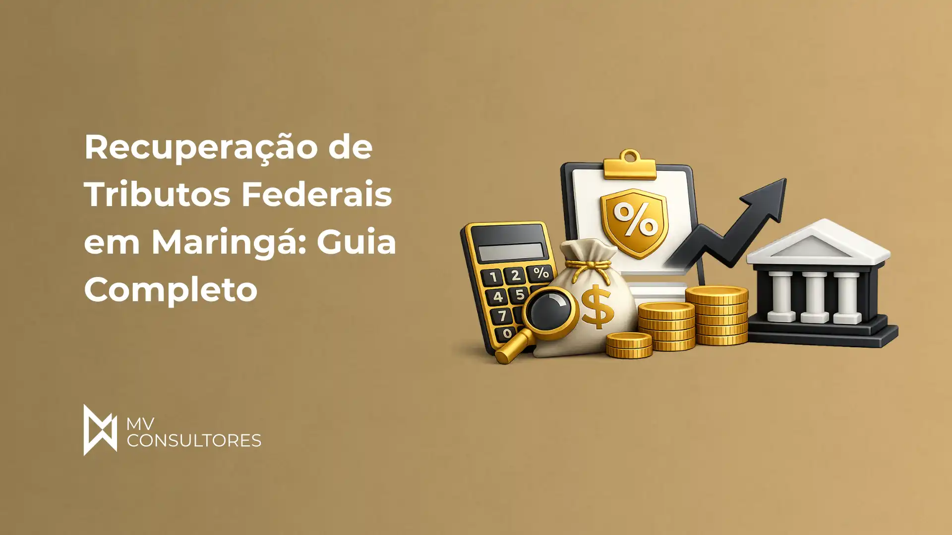 Imagem ilustrativa sobre recuperação de tributos federais em Maringá, com elementos gráficos de moedas, calculadora, documento, e símbolo de crescimento econômico, destacando um guia completo.