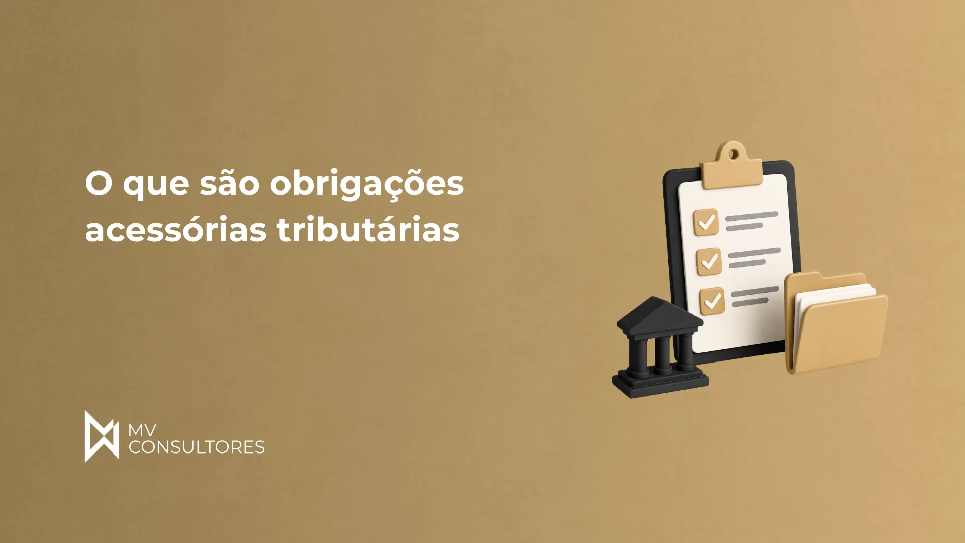 Banner com texto “O que são obrigações acessórias tributárias” e ícones de prancheta com checklist, pasta e um símbolo de formatura, com marca “MV Consultores”.