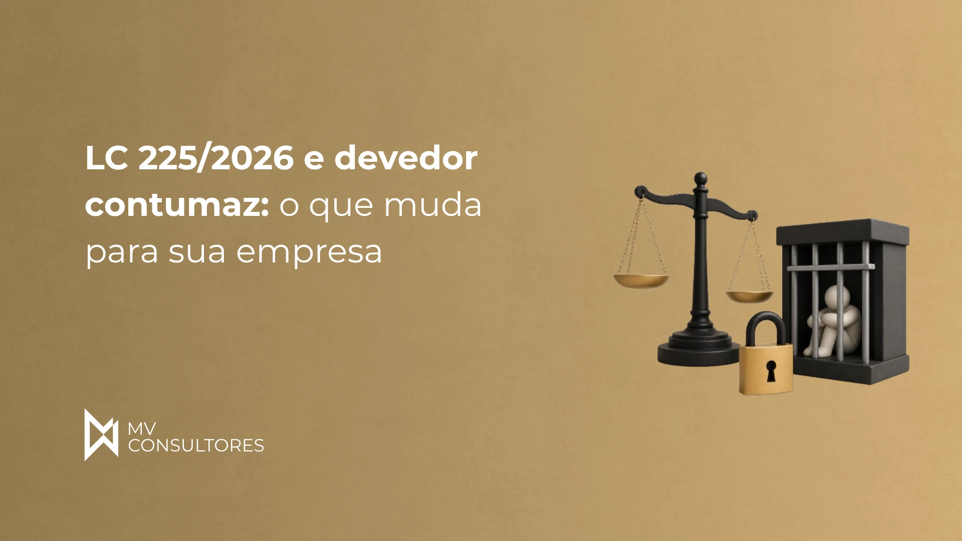 LC 225/2026 e devedor contumaz: o que muda para sua empresa