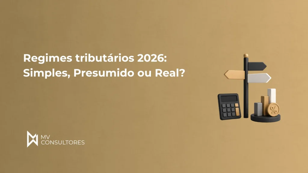 Arte com o texto “Regimes tributários 2026: Simples, Presumido ou Real?”, fundo bege e ícones de calculadora, moedas e barras, com logotipo “MV Consultores”.