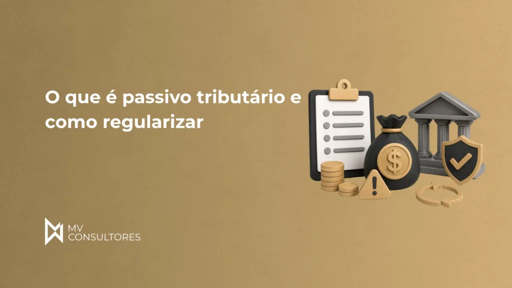 Imagem de capa com o texto “O que é passivo tributário e como regularizar” e ícones de receita e conformidade fiscal: prancheta com checklist, moedas, símbolo de dólar, escudo com check, banco e alerta de atenção.