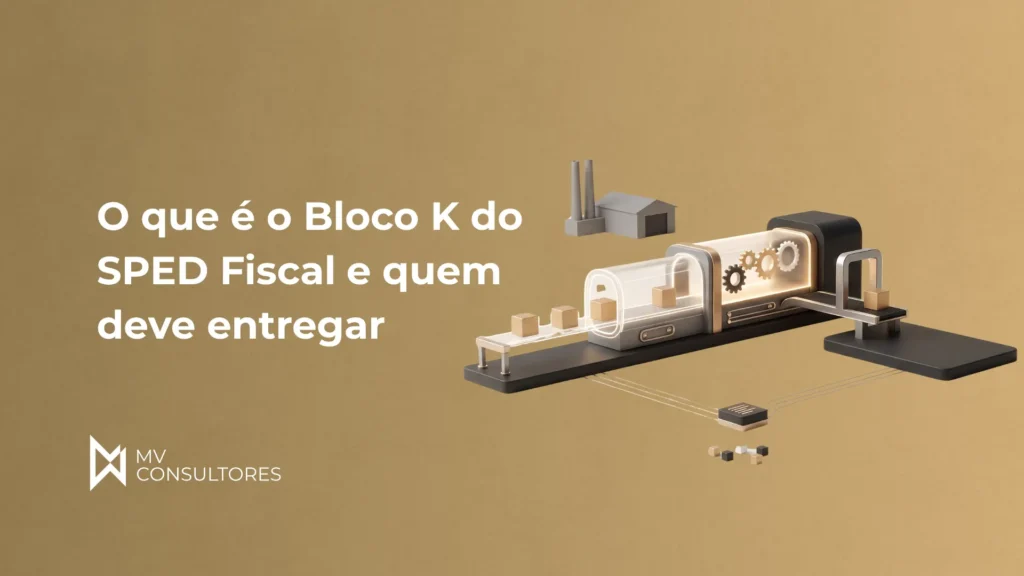 Imagem de capa com o texto “O que é o Bloco K do SPED Fiscal e quem deve entregar” ao lado de uma ilustração 3D de um equipamento e módulos conectados, representando o SPED Fiscal.