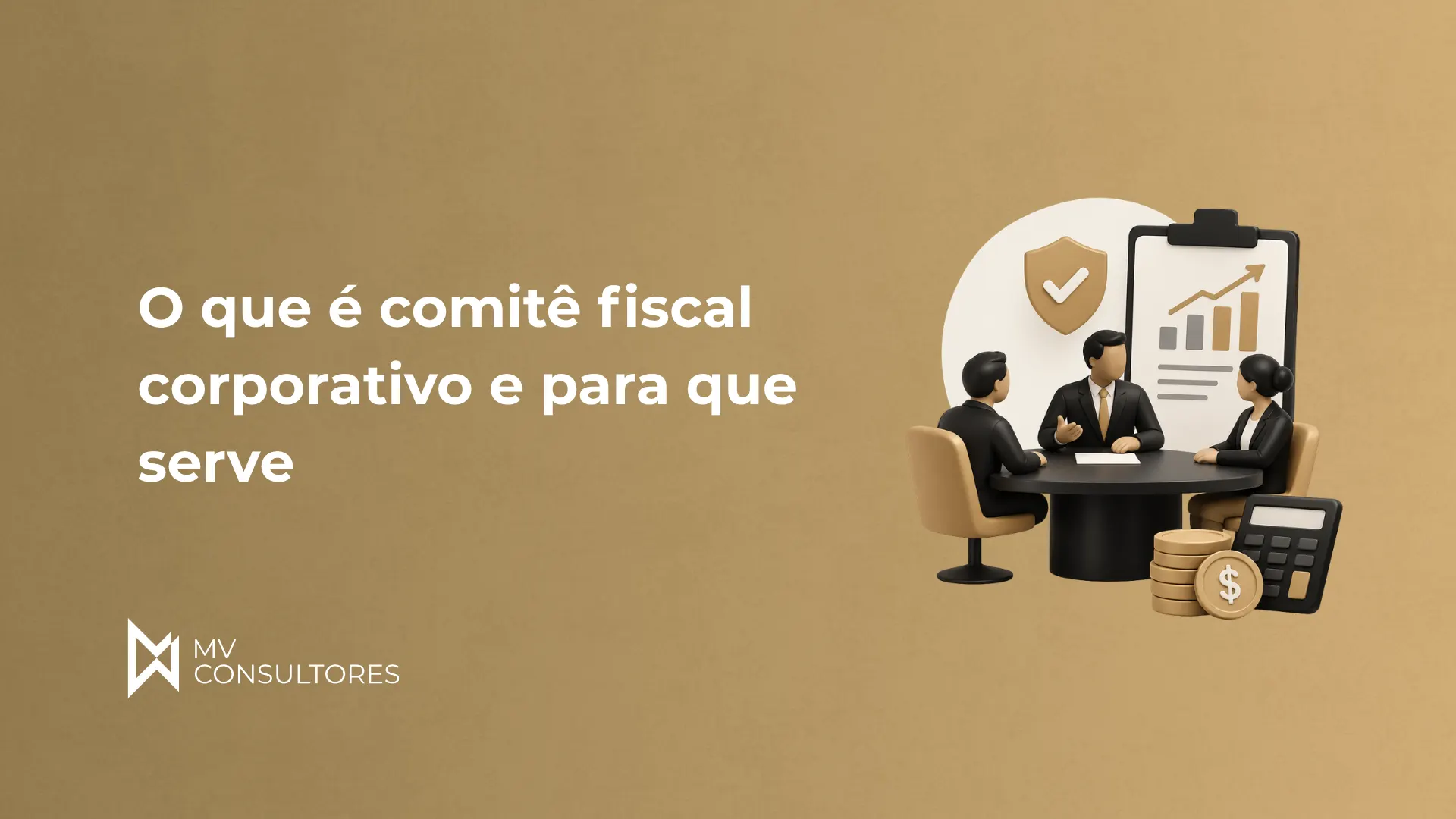 Imagem com fundo bege e texto “O que é comitê fiscal corporativo e para que serve”, com ilustração de reunião empresarial ao lado de um quadro financeiro, escudo de proteção e símbolos de valores (moedas e cifrão).
