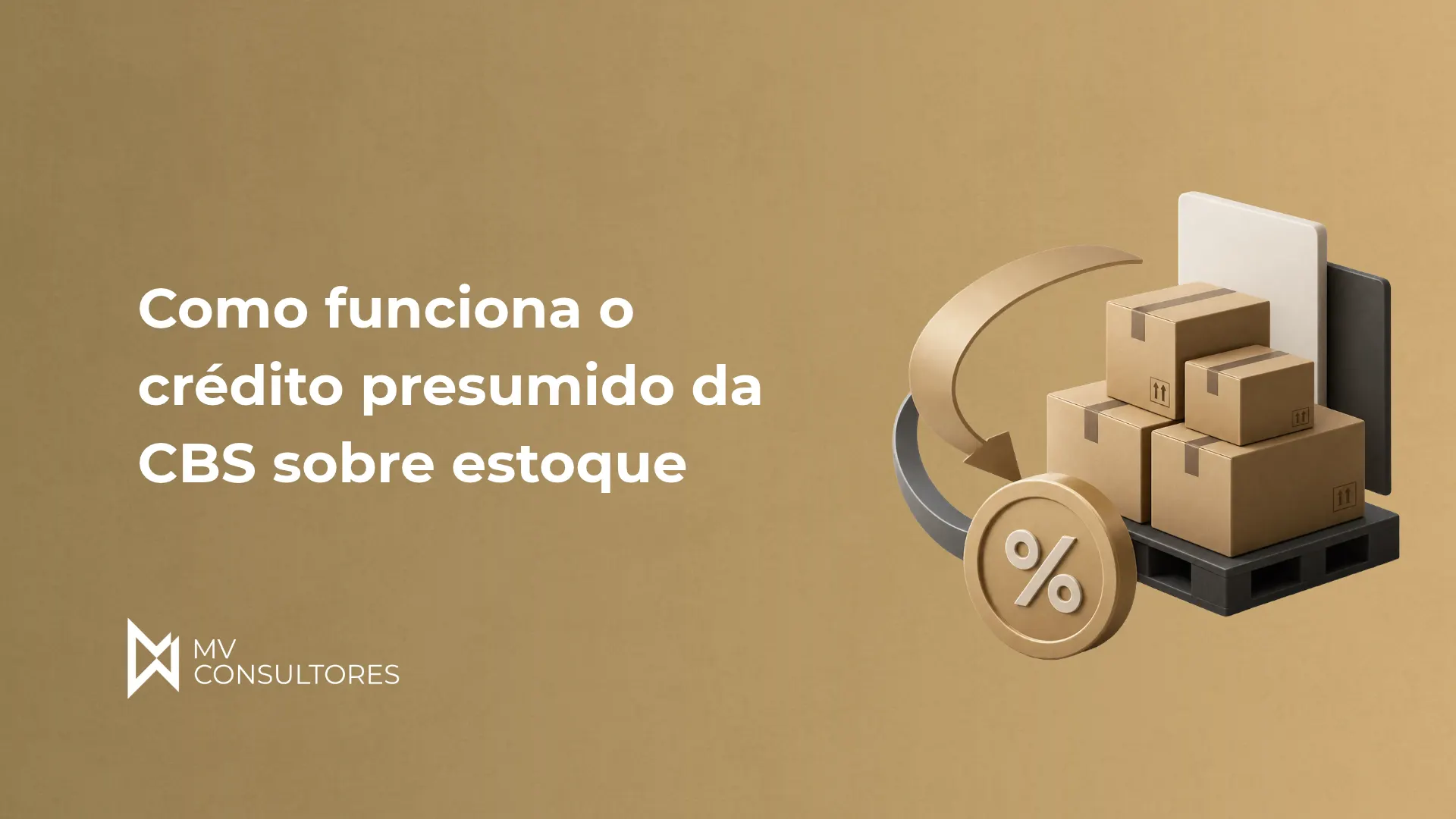 Como funciona o crédito presumido da CBS sobre estoque